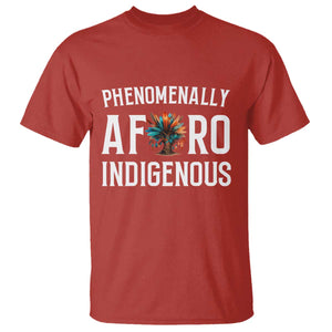 Afro Indigenous Native Pride Phenomenally Indigenous People T Shirt TS14 Red Print Your Wear