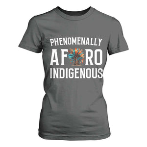 Afro Indigenous Native Pride Phenomenally Indigenous People T Shirt For Women TS14 Dark Heather Print Your Wear