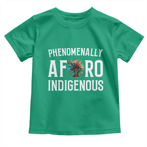 Afro Indigenous Native Pride Phenomenally Indigenous People Toddler T Shirt TS14 Irish Green Print Your Wear