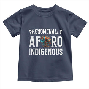 Afro Indigenous Native Pride Phenomenally Indigenous People Toddler T Shirt TS14 Navy Print Your Wear