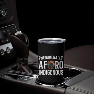 Afro Indigenous Native Pride Phenomenally Indigenous People Tumbler Cup TS14 Print Your Wear