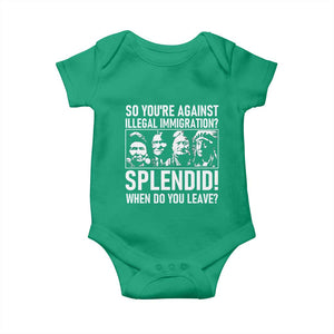 Funny Native American Baby Onesie So You Are Against Illegal Immigration Splendid When Do You Leave TS14 Irish Green Print Your Wear