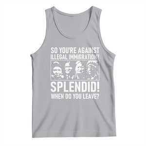 Funny Native American Tank Top So You Are Against Illegal Immigration Splendid When Do You Leave TS14 Athletic Heather Print Your Wear