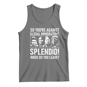 Funny Native American Tank Top So You Are Against Illegal Immigration Splendid When Do You Leave TS14 Black Heather Print Your Wear