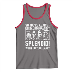 Funny Native American Tank Top So You Are Against Illegal Immigration Splendid When Do You Leave TS14 Deep Heather Red Print Your Wear