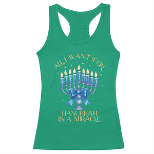 Funny Hanukkah Racerback Tank Top All I Want For Chanukkah Is A Miracle TS14 Irish Green Print Your Wear