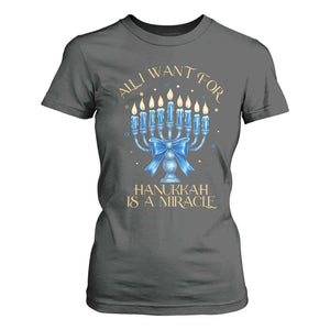 Funny Hanukkah T Shirt For Women All I Want For Chanukkah Is A Miracle TS14 Dark Heather Print Your Wear