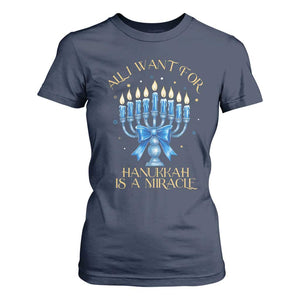 Funny Hanukkah T Shirt For Women All I Want For Chanukkah Is A Miracle TS14 Navy Print Your Wear