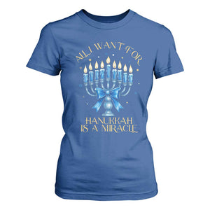 Funny Hanukkah T Shirt For Women All I Want For Chanukkah Is A Miracle TS14 Royal Blue Print Your Wear
