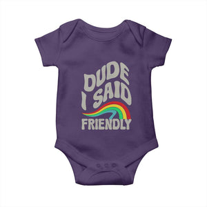 Dude I Said Friendly Baby Onesie Funny Gamer Quote TS14 Purple Print Your Wear