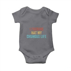 Funny Adult Humor Baby Onesie I Fcking Hat My Chungus Life TS14 Charcoal Print Your Wear