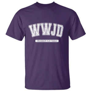 Funny Christian T Shirt WWJD Probably Flip Tables TS14 Purple Print Your Wear