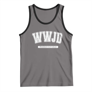 Funny Christian Tank Top WWJD Probably Flip Tables TS14 Deep Heather Black Print Your Wear