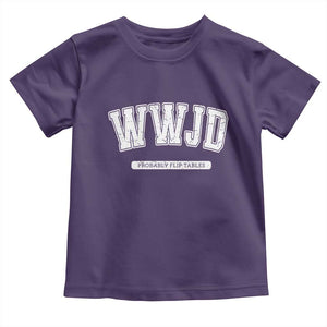 Funny Christian Toddler T Shirt WWJD Probably Flip Tables TS14 Purple Print Your Wear