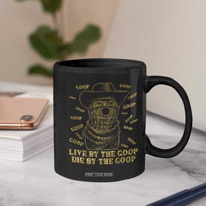 Funny Burnt Peanut Coffee Mug Live by The Goop Die by The Goop TS14 Print Your Wear
