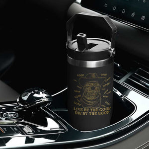 Funny Burnt Peanut Flip Straw Tumbler Live by The Goop Die by The Goop TS14 Print Your Wear