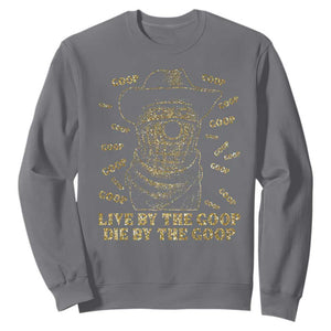 Funny Burnt Peanut Sweatshirt Live by The Goop Die by The Goop TS14 Charcoal Print Your Wear