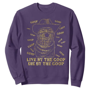 Funny Burnt Peanut Sweatshirt Live by The Goop Die by The Goop TS14 Purple Print Your Wear