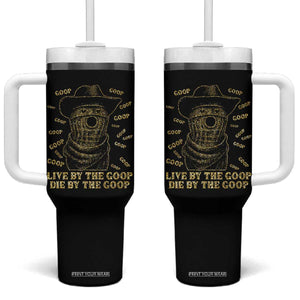 Funny Burnt Peanut Tumbler With Handle Live by The Goop Die by The Goop TS14 One Size: 40 oz Black Print Your Wear