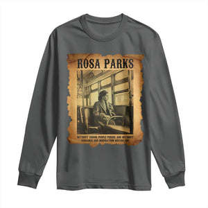 Rosa Parks Quote Long Sleeve Shirt Black Movement Protest TS14 Dark Heather Print Your Wear