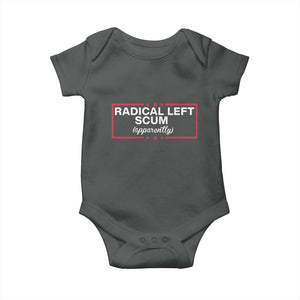 Radical Left Scum Baby Onesie Political Sarcastic Quote TS14 Dark Heather Print Your Wear