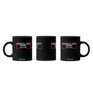 Radical Left Scum Coffee Mug Political Sarcastic Quote TS14 Print Your Wear