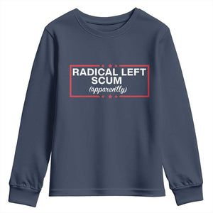 Radical Left Scum Youth Sweatshirt Political Sarcastic Quote TS14 Navy Print Your Wear
