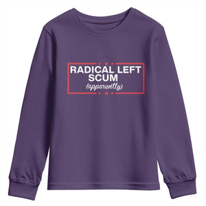 Radical Left Scum Youth Sweatshirt Political Sarcastic Quote TS14 Purple Print Your Wear