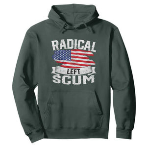 Radical Left Scum Hoodie Funny Political Quote American Flag TS14 Dark Forest Green Print Your Wear