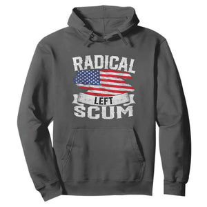 Radical Left Scum Hoodie Funny Political Quote American Flag TS14 Dark Heather Print Your Wear