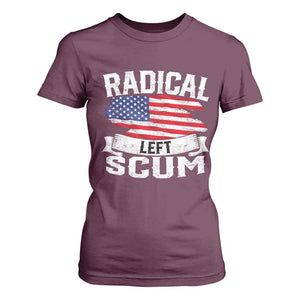 Radical Left Scum T Shirt For Women Funny Political Quote American Flag TS14 Maroon Print Your Wear