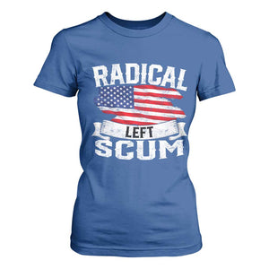 Radical Left Scum T Shirt For Women Funny Political Quote American Flag TS14 Royal Blue Print Your Wear