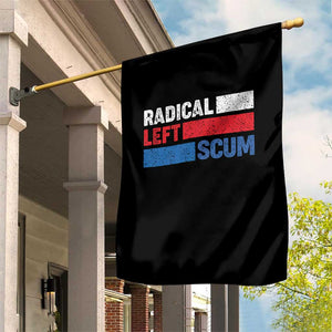 Radical Left Scum Garden Flag Sarcastic Political Quote American Flag TS14 Print Your Wear