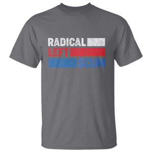 Radical Left Scum T Shirt Sarcastic Political Quote American Flag TS14 Charcoal Print Your Wear