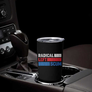 Radical Left Scum Tumbler Cup Sarcastic Political Quote American Flag TS14 Print Your Wear
