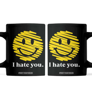 I Hate You Smile Face Meme Coffee Mug Viral Sarcastic Humor TS14 Black Print Your Wear