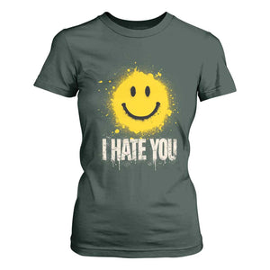 I Hate You Smile Face T Shirt For Women Funny Sarcastic Meme TS14 Dark Forest Green Print Your Wear