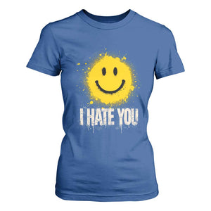 I Hate You Smile Face T Shirt For Women Funny Sarcastic Meme TS14 Royal Blue Print Your Wear