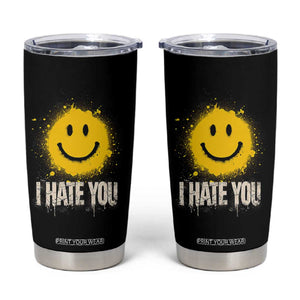 I Hate You Smile Face Tumbler Cup Funny Sarcastic Meme TS14 Black Print Your Wear