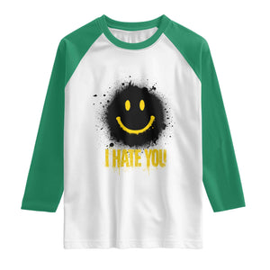 I Hate You Raglan Shirt Funny Smile Face Emoticon Meme TS14 White Kelly Green Print Your Wear