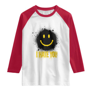 I Hate You Raglan Shirt Funny Smile Face Emoticon Meme TS14 White Red Print Your Wear
