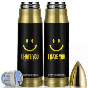 I Hate You Bullet Tumbler Funny Sarcastic Smiling Face Meme TS14 Black Print Your Wear