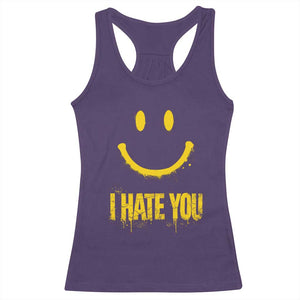I Hate You Racerback Tank Top Funny Sarcastic Smiling Face Meme TS14 Purple Print Your Wear