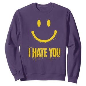 I Hate You Sweatshirt Funny Sarcastic Smiling Face Meme TS14 Purple Print Your Wear