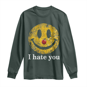I Hate You Smile Face Meme Long Sleeve Shirt Funny Sarcastic Joke Meme TS14 Dark Forest Green Print Your Wear