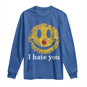I Hate You Smile Face Meme Long Sleeve Shirt Funny Sarcastic Joke Meme TS14 Royal Blue Print Your Wear