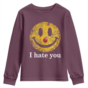 I Hate You Smile Face Meme Youth Sweatshirt Funny Sarcastic Joke Meme TS14 Maroon Print Your Wear