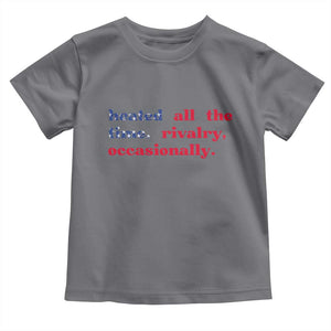 Heated All The Time Rivalry Occasionally Toddler T Shirt Funny Quote Humor TS14 Charcoal Print Your Wear