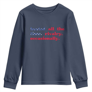 Heated All The Time Rivalry Occasionally Youth Sweatshirt Funny Quote Humor TS14 Navy Print Your Wear