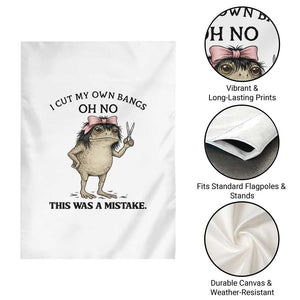 I Cut My Own Bangs Garden Flag Funny Frog Meme TS14 Print Your Wear